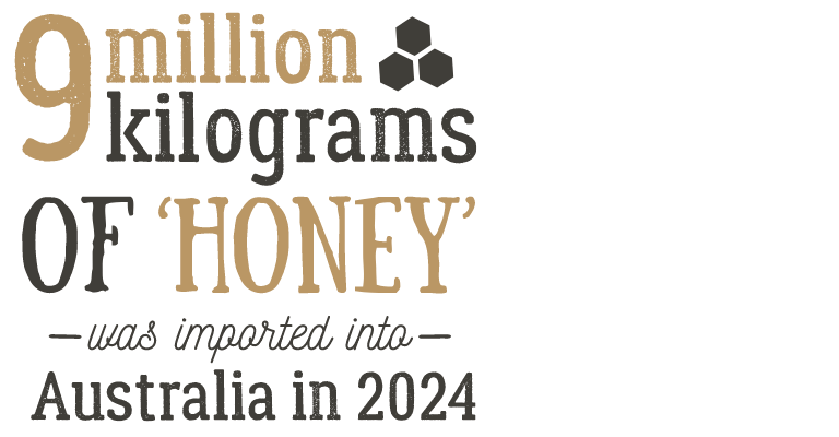 9 million kilograms of honey was imported into Australia in 2024